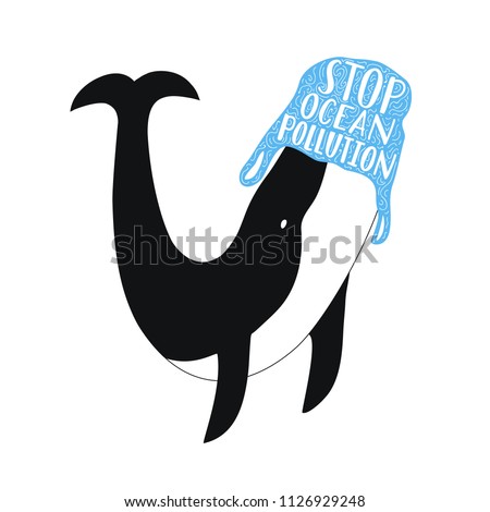 Vector illustration with whale and blue plastic bag. Stop ocean pollution lettering text, ecological problem poster