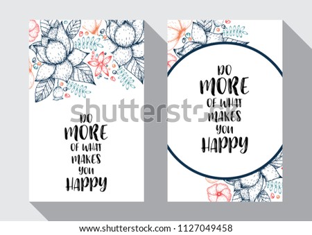 Inspirational quote vector illustration poster with flowers. Motivation lettering. Typographical poster template. Can be used for printing and wedding decoration. Do more of what makes you happy quote