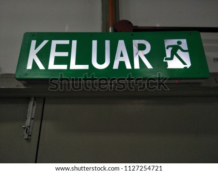 Exit sign translate from malaysian word KELUAR.  