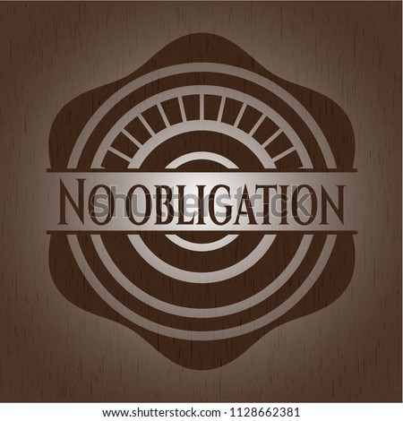 No obligation badge with wooden background