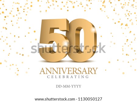 Anniversary 50. gold 3d numbers. Poster template for Celebrating 50th anniversary event party. Vector illustration Royalty-Free Stock Photo #1130050127