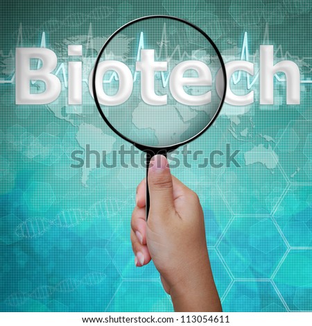 Biotech, word in Magnifying glass , background medical