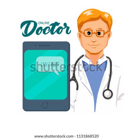 Online medical consultation and support in mobile phone. Online doctor. Vector illustration in flat style - male doctor character and cell phone icon. With hand drawn lettering "Doctor". 