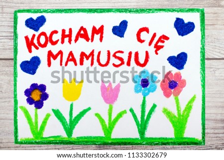 Colorful drawing - Polish Mother's Day card with words: I love You Mom