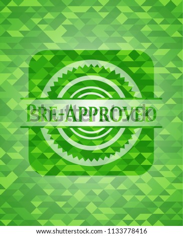 Pre-Approved green emblem. Mosaic background