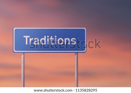 TRADITIONS. Blue road sign.