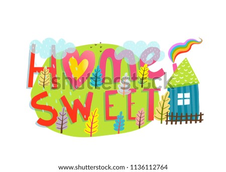 Home Sweet Home Graphic Lettering Primitive Design. Quote inscription home sweet house and forest. Raster variant.