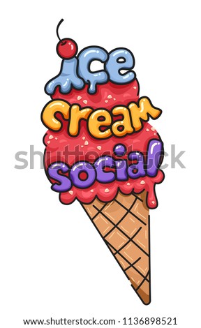 Illustration of an Ice Cream on Cone with Cherry On Top and Ice Cream Social Lettering