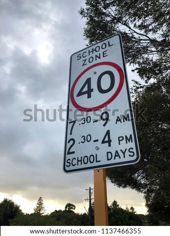 School Zone 40 Speed Sign School Days in Australia.