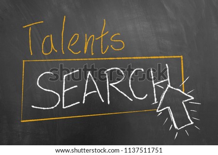 Talents search chalk text button arrow drawing on chalkboard or blackboard as potential artist recruitment skills concept