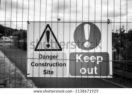 Danger Construction Site Keep Out Warning Sign, notice,  restricted