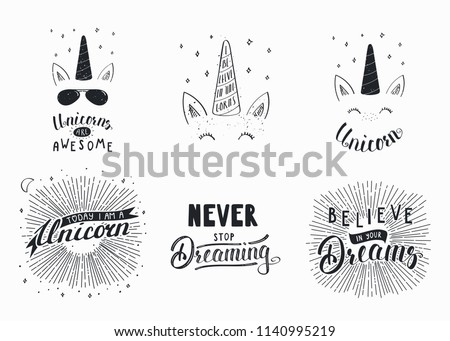 Set of hand written funny inspirational lettering quotes about unicorns, dreams. Isolated objects. Hand drawn black and white vector illustration. Design concept for t-shirt print, motivational poster