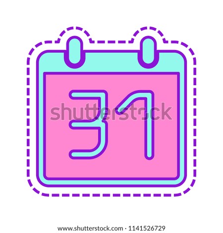 calendar with 31 date, simple icon. Colored sketch with dotted border on white background