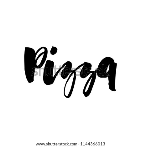 PIZZA hand-lettering calligraphy. Pizza hand drawn vector stock illustration. Modern brush ink. Isolated on white background.