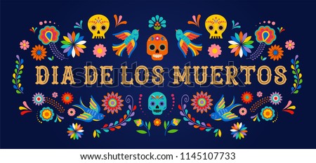 Day of the dead, Dia de los muertos, banner with colorful Mexican flowers. Fiesta, holiday poster, party flyer, funny greeting card Royalty-Free Stock Photo #1145107733