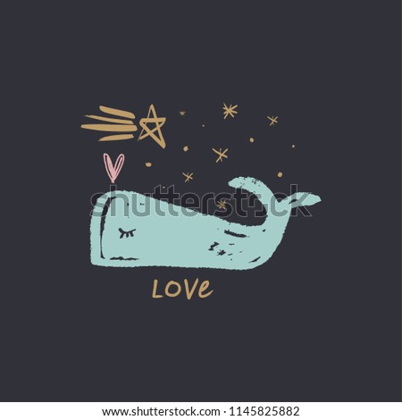Cartoon cute blue whale art, text sign, romantic atmosphere. Scandinavian style, unique print for nursery posters, gift cards, mugs, clothes and other. Vector Illustration, clipart.