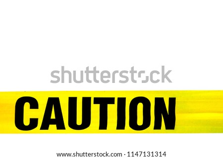 Yellow Caution sign, hazard tape to improve worksite safety isolated on white background.