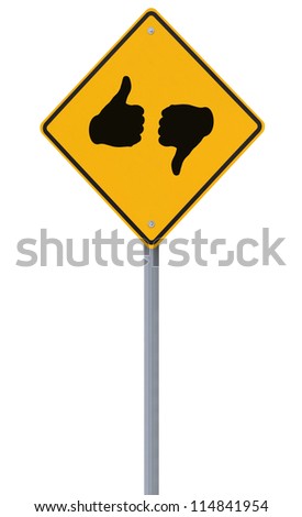An isolated road sign with a thumbs up and thumbs down symbol