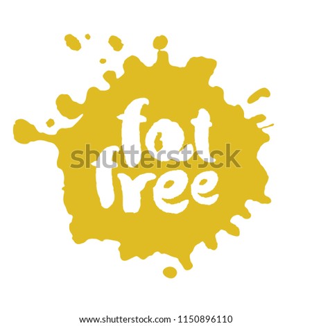 Calligraphy label Fat Free on a blot. Isolated on white. Clipping paths included.