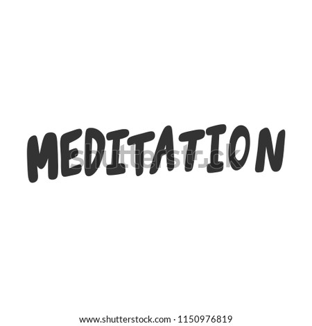 Meditation. Sticker for social media content. Vector hand drawn illustration design. Bubble pop art comic style poster, t shirt print, post card, video blog cover