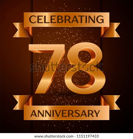 Realistic Seventy eight Years Anniversary Celebration design banner. Golden number, confetti and ribbon on brown background. Colorful Vector template elements for your birthday party