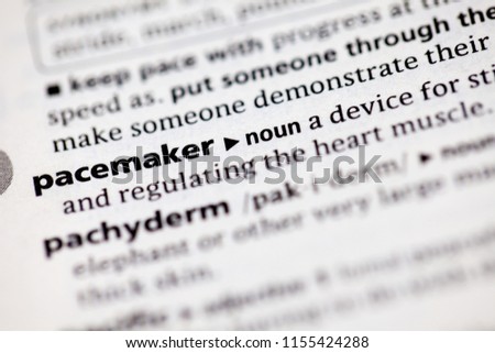 Close up to the dictionary definition of pacemaker