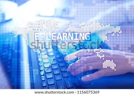 E-learning, International online education concept. Internet and technology.