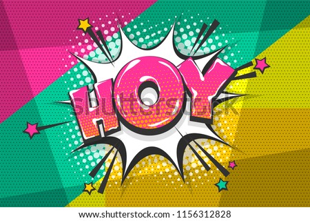 Hoy hey hello greeting, wow comic text speech bubble. Colored pop art style sound effect. Halftone vector illustration banner. Vintage comics book poster. Colored funny cloud font.