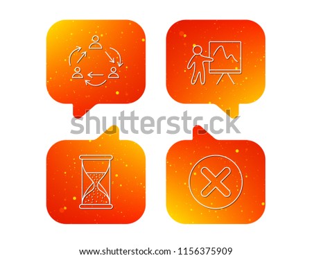 Teamwork, presentation and hourglass icons. Delete or remove linear sign. Orange Speech bubbles with icons set. Soft color gradient chat symbols. Vector