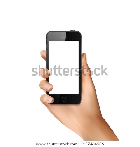 Realistic Hand holding mobile phone isolated on white background
