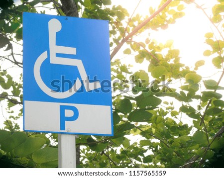 Disabled Parking Sign.
This symbol is universal.
Symbol for the disabled.