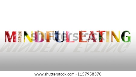 Mindful Eating concept using fruits and vegetable within the text Royalty-Free Stock Photo #1157958370