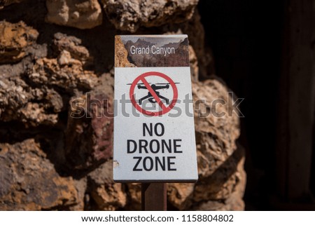 Grand Canyon, United States: No Drone Zone Sign Warns Hikers not to use the flying equipment