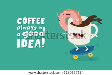 Coffee is good idea lettering. Funny coffee mug and donut illustration. Laughing cup with sugar cubes and doughnut riding scooter. Cartoon characters cafe print design. Isolated vector color drawings.