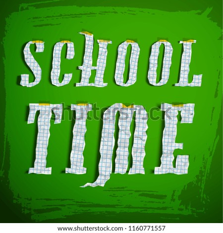 White crumpled printed letters background combined in headline school time on blackboard vector illustration