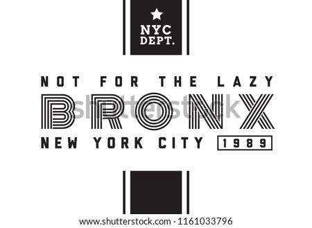 Tee print with slogan. Typography for t shirt, poster or postcard. Bronx.