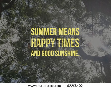 summer means happy times and good sunshine quote