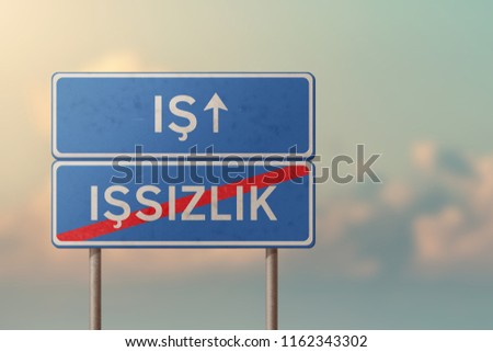 work and unemployment - blue road sign with inscriptions in Turkish