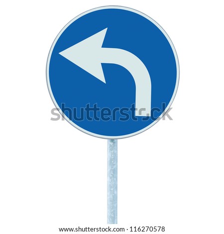 Turn left ahead sign, blue round isolated roadside traffic signage, white arrow icon and frame roadsign, grey pole post