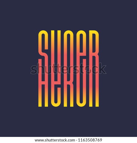 Super hero power full typography print, t-shirt graphics with long letter and geometric style