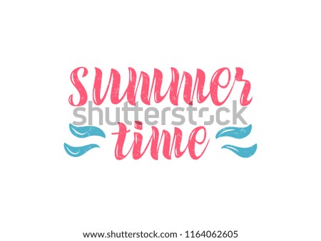 Hand drawn lettering phrase Summer time. Can be use for prints.