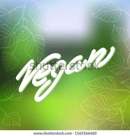Vegan lettering, green blurred background, vector illustration