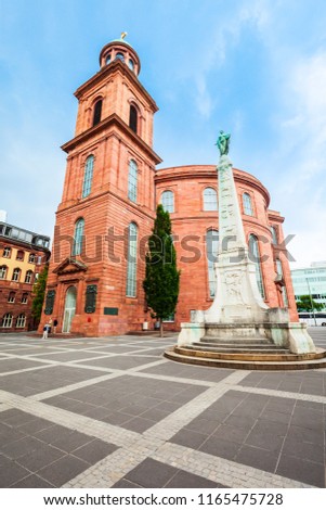 St Paul Church or Paulskirche is a Protestant church in Paulsplatz, Frankfurt am Main in Germany