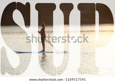 Sport backgrounds. Collage of a photo with text sup.Stand up paddle. Mixed media