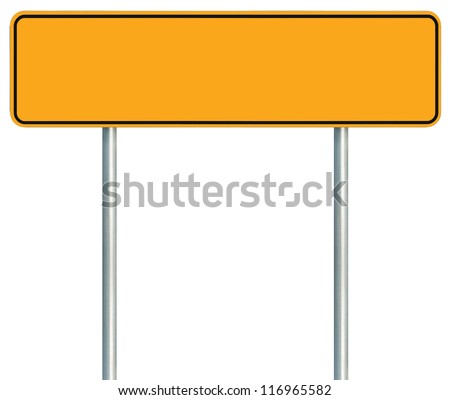 Blank Yellow Road Sign, Isolated Large Warning Copy Space, Black Frame Roadside Signpost Signboard Pole Post Empty Traffic Signage