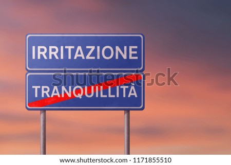 irritation and tranquility - blue traffic sign with inscriptions in italian