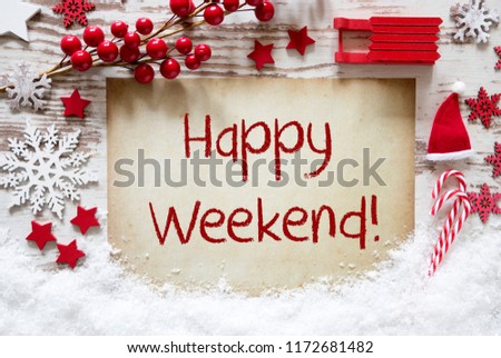 Bright Christmas Decoration, Snow, English Text Happy Weekend