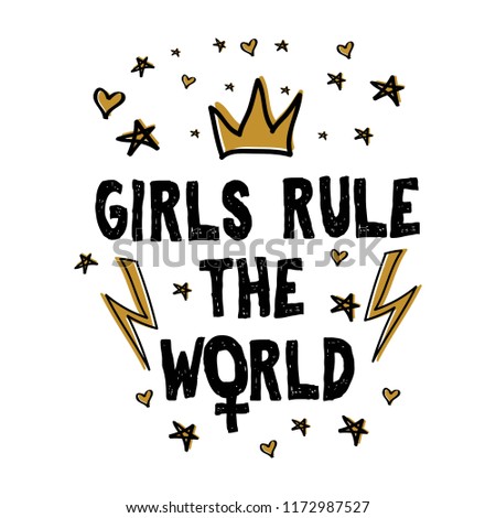 Girls rule the world. Vector slogan for t-shirt. Girls motivation quote
