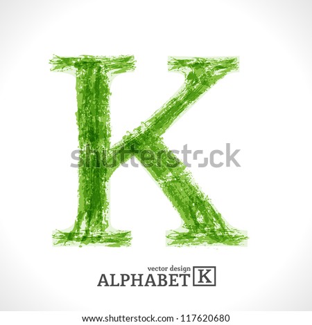 Grunge Vector Letter. Green Eco Style. Font Symbol K.