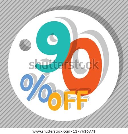 90 % off. Colorful ninety percent symbol on white round label with grey striped background. Hand drawn funny retro design for flyer, poster, banner, icon or header. Vector EPS10